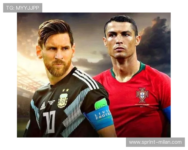 从梅西C罗到姆巴佩哈兰德聚焦当代足坛巨星英文名与荣耀之路 从梅西C罗到姆巴佩哈兰德聚焦当代足坛巨星英文名与荣耀之路